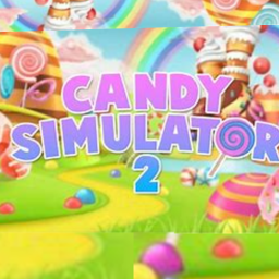 Candy Simulator 2🍬 [Ahmed's Version]