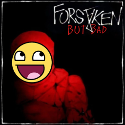 Forsaken But Bad [RELEASE]