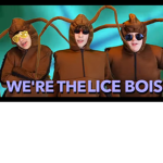WE'RE THE LICE BOIS