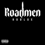 Roadmen Roblox