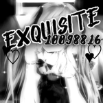 #Exquisite