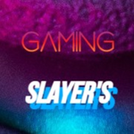 gaming slayer