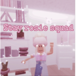 Stay Rosie squad