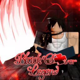 Black Clover: Legend [WIP]
