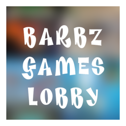 Barbz Games Lobby (for games that have no lobby)