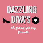 Dazzling Diva’s (for my besties)