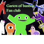 Garten of ban ban fan club