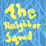 The Neighbor Squad