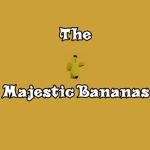 The Majestic Bananas
