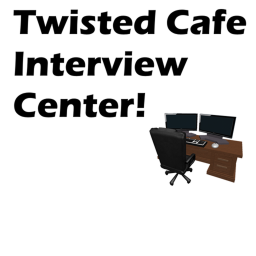 Twisted Cafè Interviewing Center