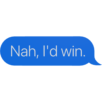 Nah, I'd win. Bubble Text Roblox item
