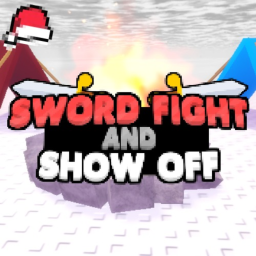 [🎅] Sword Fight and Show Off