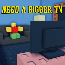 [Release] Need a bigger TV 🖥️