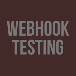 Webhook Testing
