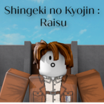 Shingeki no Kyojin : Raisu