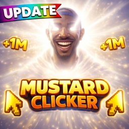 [⏳NOW⏳] Mustard Clicker