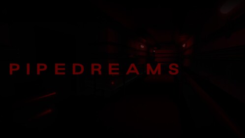 PipeDreams