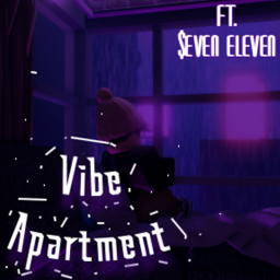 Vibe Apartment ft. $even eleven