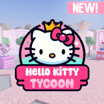 Sanrio Kitty Tycoon 🎀