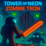 Tower of Neon: Zombie Tron [Alpha Release]