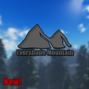 Evershade Mountain (Hard!)