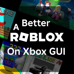A Better Roblox On Xbox GUI [v1.0.0 UPDATE!!!!!] icon
