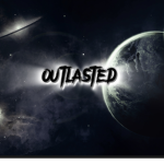 Outlasted ;