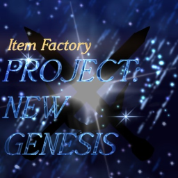 Item Factory: New Genesis [PRE-ALPHA]