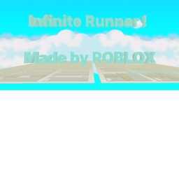 Infinite runner (Made by Roblox)