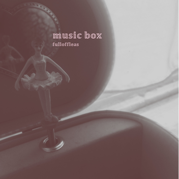 🌚music box🌚