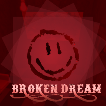 Broken Dream 💤