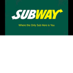 Subway were the only sub here is you