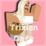 Trixian Cafe V2| Beta