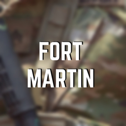 [WIP] Fort Martin