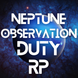 🚀 Neptune Observation Duty RP! 🛰️