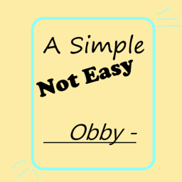A Simple (NOT easy) Obby