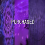 PURCHA$ED