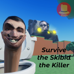 Survive the Skibid the killer