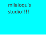 Milaloqu's studio!