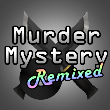 Murder Mystery: Remixed [Alpha] 🔪