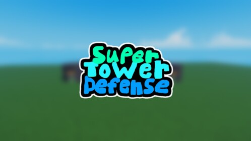 Super Tower Defense