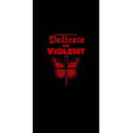 D3licate & Vi0lent