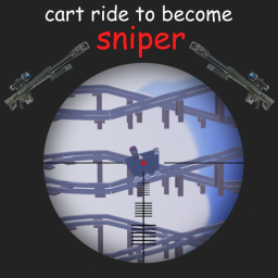 [RELEASE!] Cart Ride To Become a Sniper!