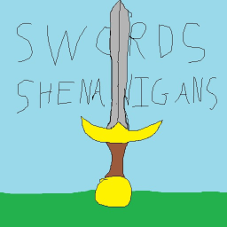 Swords shenanigans