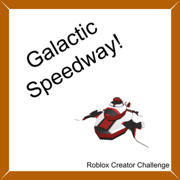 Galactic Speedway (Creator Challenge)