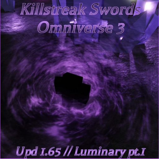 Killstreak Sword Fighting Omniverse 3