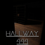 Hallway 444 [HORROR]