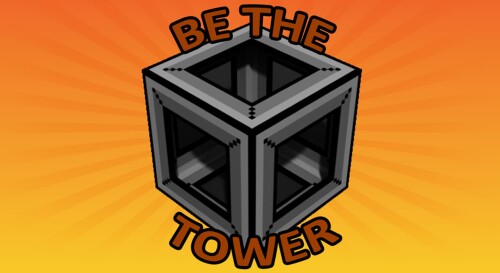Be The Tower