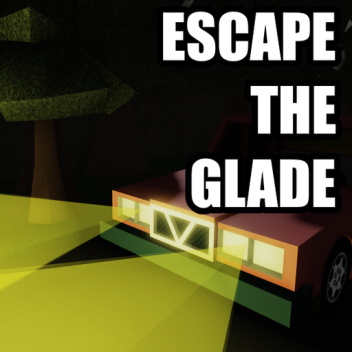 Escape The Glade