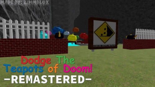 Dodge The Teapots of Doom! [REMASTERED]